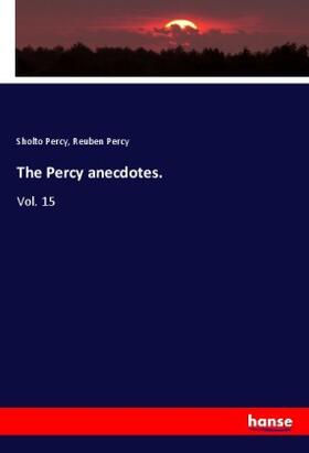 Percy |  The Percy anecdotes. | Buch |  Sack Fachmedien