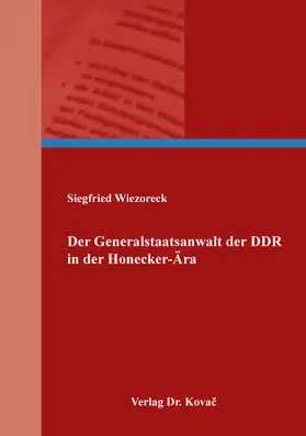 Wiezoreck | Der Generalstaatsanwalt der DDR in der Honecker-Ära | Buch | 978-3-339-10030-6 | sack.de