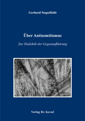 Stapelfeldt |  Über Antisemitismus – Zur Dialektik der Gegenaufklärung | Buch |  Sack Fachmedien