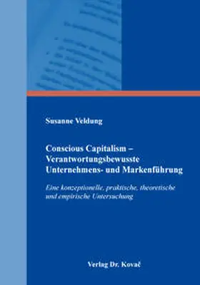 Veldung |  Conscious Capitalism – Verantwortungsbewusste Unternehmens- und Markenführung | Buch |  Sack Fachmedien