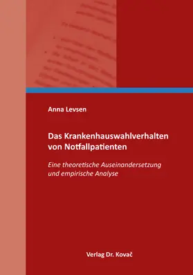 Levsen |  Das Krankenhauswahlverhalten von Notfallpatienten | Buch |  Sack Fachmedien