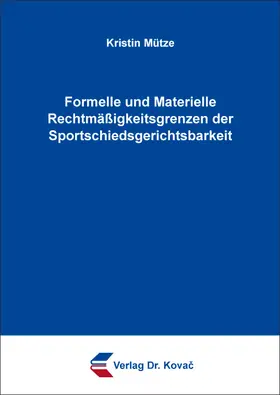 Mütze |  Formelle und Materielle Rechtmäßigkeitsgrenzen der Sportschiedsgerichtsbarkeit | Buch |  Sack Fachmedien