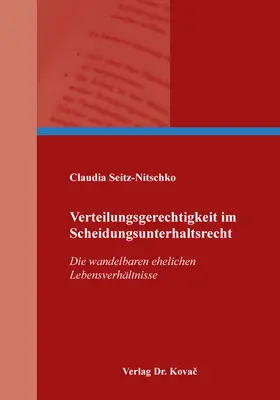 Seitz-Nitschko |  Verteilungsgerechtigkeit im Scheidungsunterhaltsrecht | Buch |  Sack Fachmedien