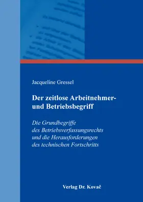 Gressel |  Der zeitlose Arbeitnehmer- und Betriebsbegriff | Buch |  Sack Fachmedien