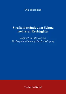Johannsen |  Straftatbestände zum Schutz mehrerer Rechtsgüter | Buch |  Sack Fachmedien