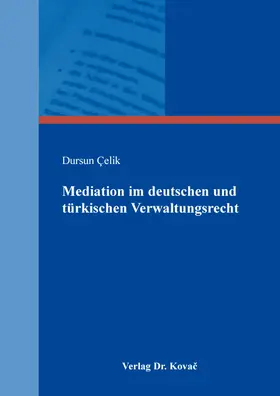 Çelik / C¸elik |  Mediation im deutschen und türkischen Verwaltungsrecht | Buch |  Sack Fachmedien