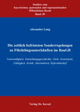 Lang |  Die zeitlich befristeten Sonderregelungen zu Flüchtlingsunterkünften im BauGB | Buch |  Sack Fachmedien