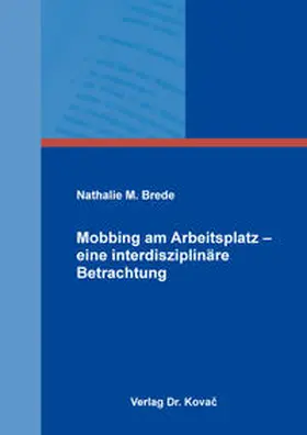 Brede |  Mobbing am Arbeitsplatz – eine interdisziplinäre Betrachtung | Buch |  Sack Fachmedien