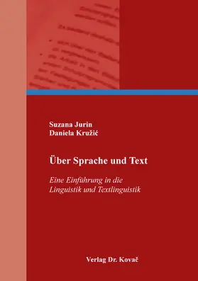 Jurin / Kružic / Kružic |  Über Sprache und Text | Buch |  Sack Fachmedien