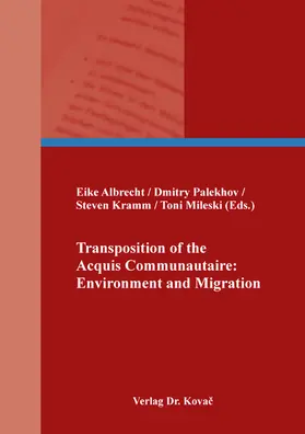 Albrecht / Palekhov / Kramm |  Transposition of the Acquis Communautaire: Environment and Migration | Buch |  Sack Fachmedien