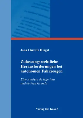 Hingst |  Zulassungsrechtliche Herausforderungen bei autonomen Fahrzeugen | Buch |  Sack Fachmedien