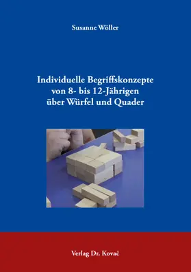 Wöller |  Individuelle Begriffskonzepte von 8- bis 12-Jährigen über Würfel und Quader | Buch |  Sack Fachmedien