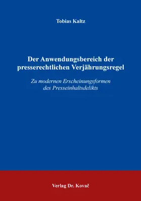 Kaltz |  Der Anwendungsbereich der presserechtlichen Verjährungsregel | Buch |  Sack Fachmedien