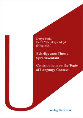Perk / Yalçinkaya Akçit / Yalçinkaya Akçit |  Beiträge zum Thema Sprachkontakt / Contributions on the Topic of Language Contact | Buch |  Sack Fachmedien