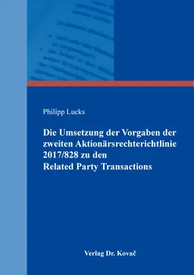 Lucks |  Die Umsetzung der Vorgaben der zweiten Aktionärsrechterichtlinie 2017/828 zu den Related Party Transactions | Buch |  Sack Fachmedien