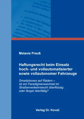 Preuß |  Haftungsrecht beim Einsatz hoch- und vollautomatisierter sowie vollautonomer Fahrzeuge | Buch |  Sack Fachmedien