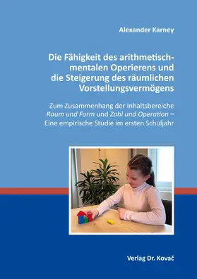 Karney |  Die Fähigkeit des arithmetisch-mentalen Operierens und die Steigerung des räumlichen Vorstellungsvermögens | Buch |  Sack Fachmedien