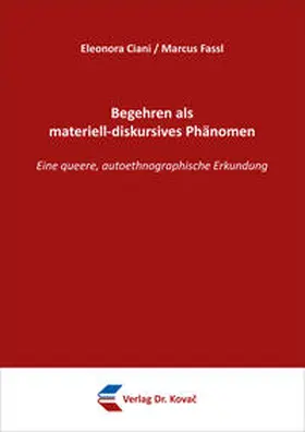 Ciani / Fassl |  Begehren als materiell-diskursives Phänomen | Buch |  Sack Fachmedien