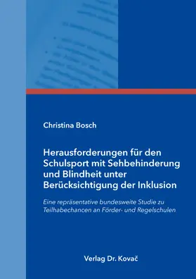 Bosch |  Herausforderungen für den Schulsport mit Sehbehinderung und Blindheit unter Berücksichtigung der Inklusion | Buch |  Sack Fachmedien