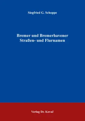 Schoppe |  Bremer und Bremerhavener Straßen- und Flurnamen | Buch |  Sack Fachmedien
