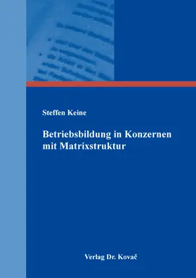 Keine |  Betriebsbildung in Konzernen mit Matrixstruktur | Buch |  Sack Fachmedien