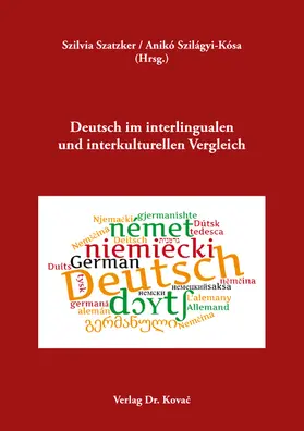 Szatzker / Szilágyi-Kósa |  Deutsch im interlingualen und interkulturellen Vergleich | Buch |  Sack Fachmedien