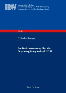 Pferdmenges |  Die Berichterstattung über die Organvergütung nach ARUG II | Buch |  Sack Fachmedien