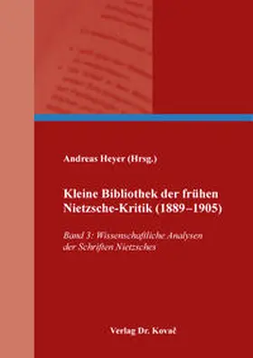 Heyer |  Kleine Bibliothek der frühen Nietzsche-Kritik (1889–1905) | Buch |  Sack Fachmedien