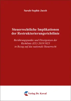 Jacob |  Steuerrechtliche Implikationen der Restrukturierungsrichtlinie | Buch |  Sack Fachmedien