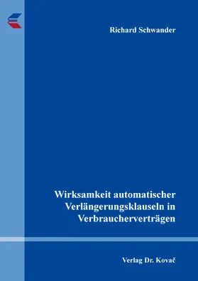Schwander |  Wirksamkeit automatischer Verlängerungsklauseln in Verbraucherverträgen | Buch |  Sack Fachmedien