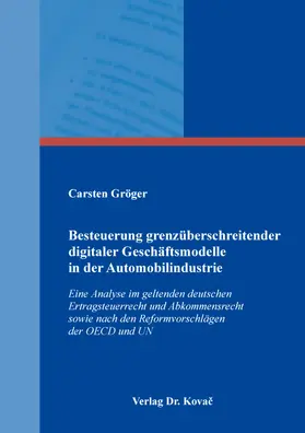 Gröger |  Besteuerung grenzüberschreitender digitaler Geschäftsmodelle in der Automobilindustrie | Buch |  Sack Fachmedien