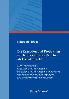 Ruthmann |  Die Rezeption und Produktion von Klitika im Französischen als Fremdsprache | Buch |  Sack Fachmedien
