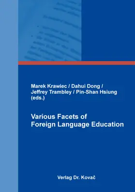 Krawiec / Dong / Trambley |  Various Facets of Foreign Language Education | Buch |  Sack Fachmedien