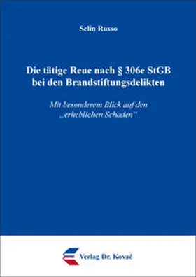 Russo |  Die tätige Reue nach § 306e StGB bei den Brandstiftungsdelikten | Buch |  Sack Fachmedien