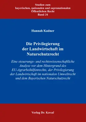 Kadner |  Die Privilegierung der Landwirtschaft im Naturschutzrecht | Buch |  Sack Fachmedien