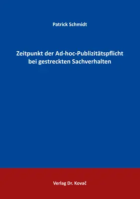 Schmidt |  Zeitpunkt der Ad-hoc-Publizitätspflicht bei gestreckten Sachverhalten | Buch |  Sack Fachmedien