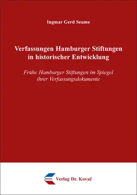 Seume |  Verfassungen Hamburger Stiftungen in historischer Entwicklung | Buch |  Sack Fachmedien