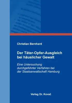 Bernhard |  Der Täter-Opfer-Ausgleich bei häuslicher Gewalt | Buch |  Sack Fachmedien