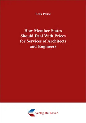 Pause |  How Member States Should Deal With Prices for Services of Architects and Engineers | Buch |  Sack Fachmedien