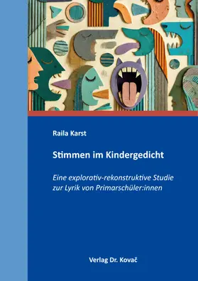 Karst |  Stimmen im Kindergedicht – Eine explorativ-rekonstruktive Studie zur Lyrik von Primarschüler:innen | Buch |  Sack Fachmedien