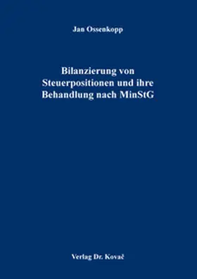 Ossenkopp |  Bilanzierung von Steuerpositionen und ihre Behandlung nach MinStG | Buch |  Sack Fachmedien