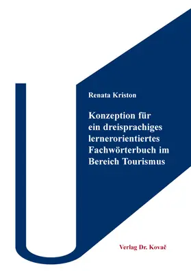 Kriston |  Konzeption für ein dreisprachiges lernerorientiertes Fachwörterbuch im Bereich Tourismus | Buch |  Sack Fachmedien