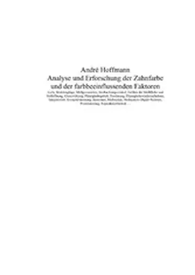 Hoffmann |  Analyse und Erforschung der Zahnfarbe und der farbbeeinflussenden Faktoren | eBook | Sack Fachmedien