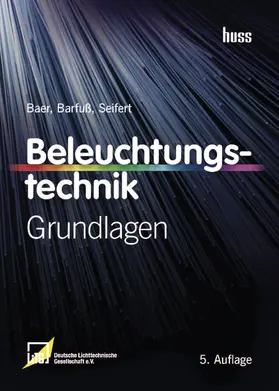 Baer / Barfuß / Seifert |  Beleuchtungstechnik | eBook | Sack Fachmedien