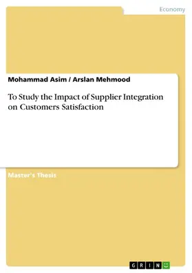 Asim / Mehmood |  To Study the Impact of Supplier Integration on Customers Satisfaction | eBook | Sack Fachmedien