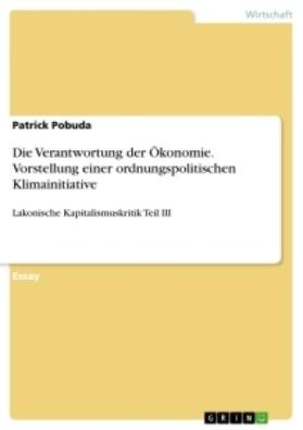 Pobuda |  Die Verantwortung der Ökonomie. Vorstellung einer ordnungspolitischen Klimainitiative | Buch |  Sack Fachmedien