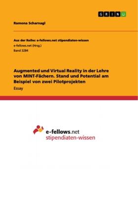 Scharnagl |  Augmented und Virtual Reality in der Lehre von MINT-Fächern. Stand und Potential am Beispiel von zwei Pilotprojekten | Buch |  Sack Fachmedien