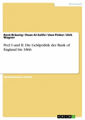 Bräunig / Al-Salihi / Pinker |  Peel I und II. Die Geldpolitik der Bank of England bis 1866 | eBook | Sack Fachmedien