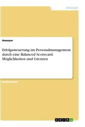 Erfolgssteuerung im Personalmanagement durch eine Balanced Scorecard. Möglichkeiten und Grenzen | Buch | 978-3-346-06258-1 | sack.de