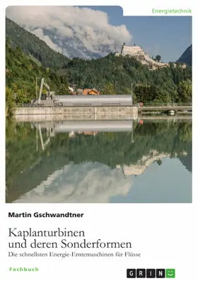 Gschwandtner |  Kaplanturbinen und deren Sonderformen | eBook | Sack Fachmedien